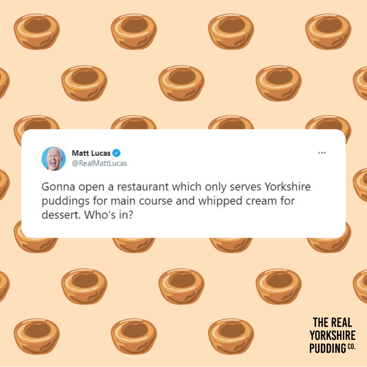 You open the restaurant, we’ll provide the Yorkshires? Our DM’s are